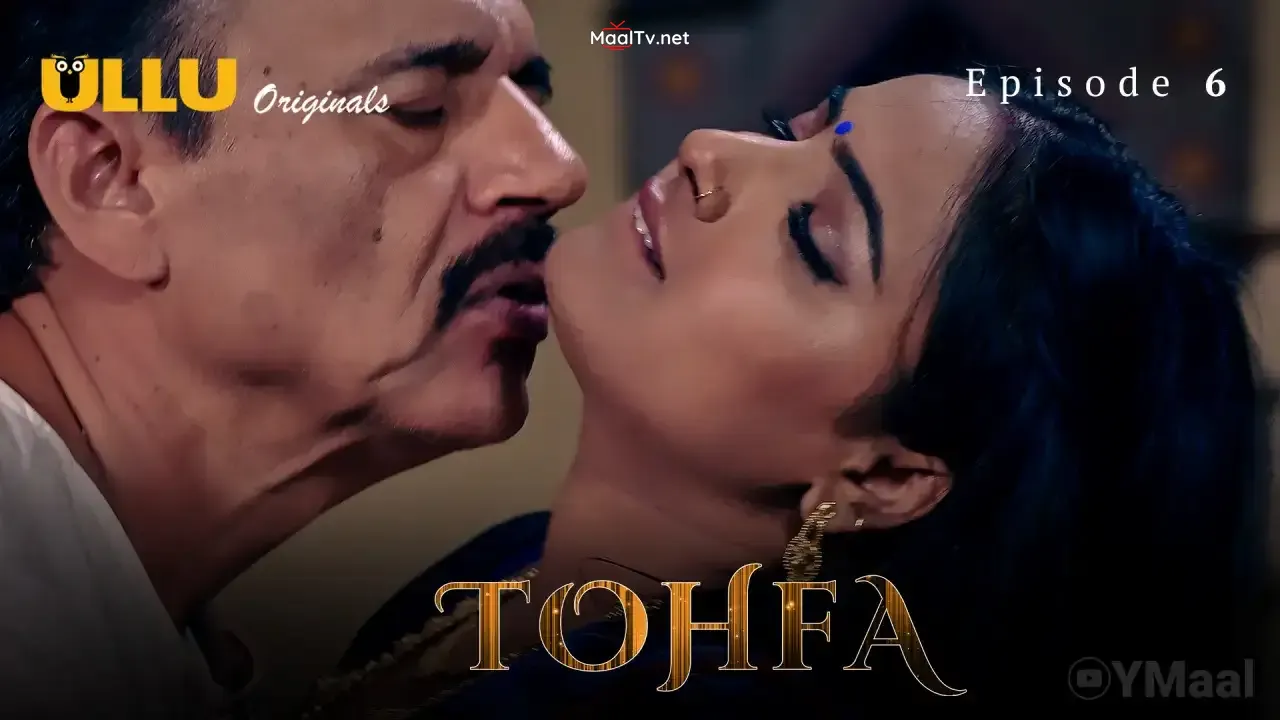 Tohfa Episode 6 (ULLU Web Series)