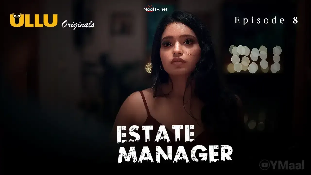 Estate Manager Episode 8 (ULLU Web Series)