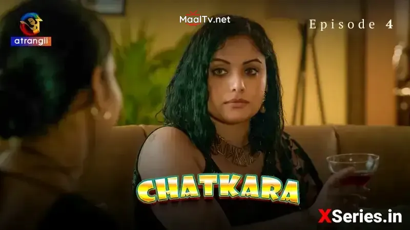 Chatkara Episode 4 (Atrangii Web Series)