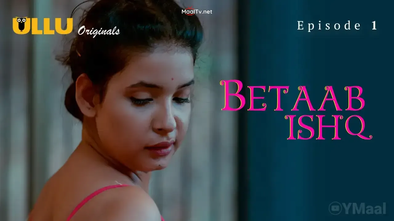 Betaab Ishq Episode 1 (ULLU Web Series)