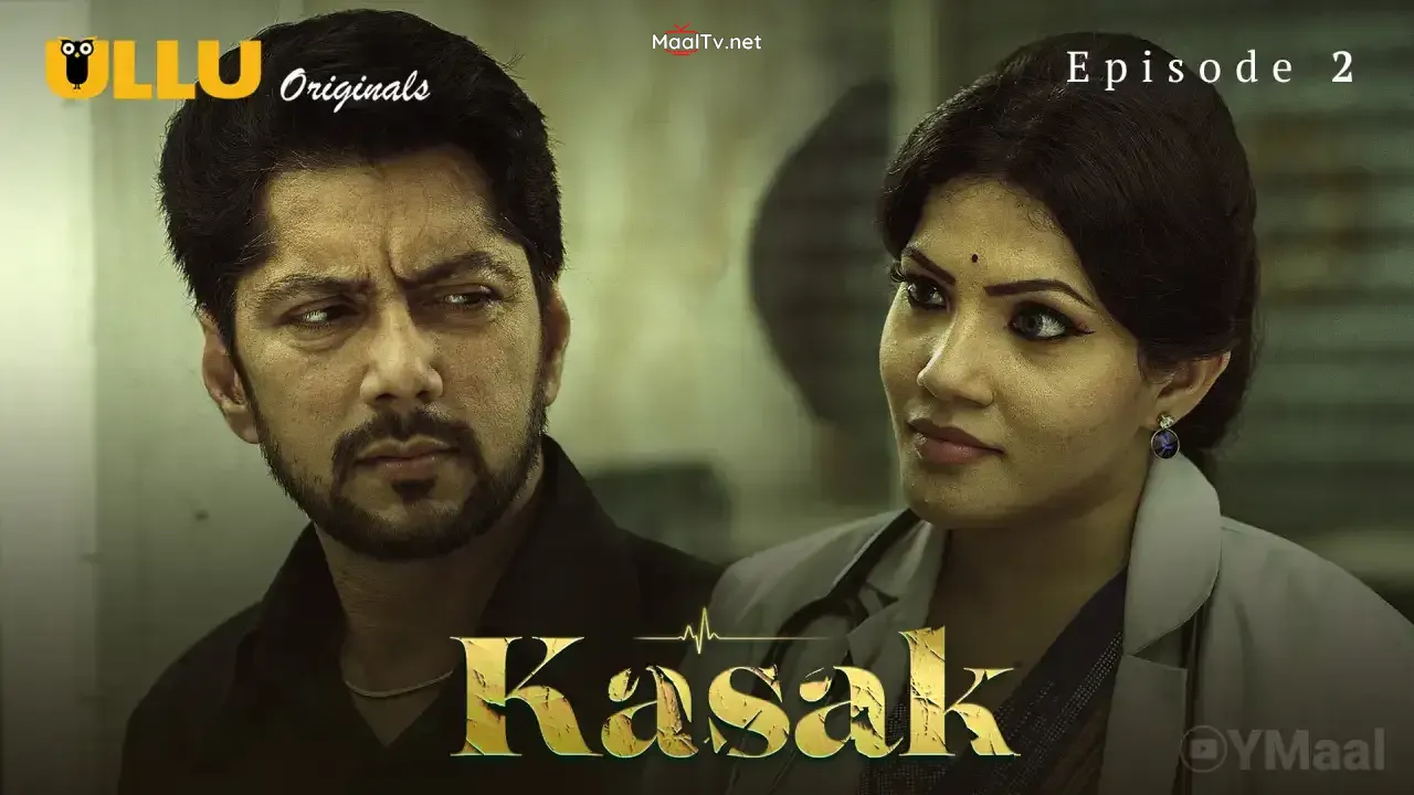 Kasak Episode 2 (ULLU Web Series)