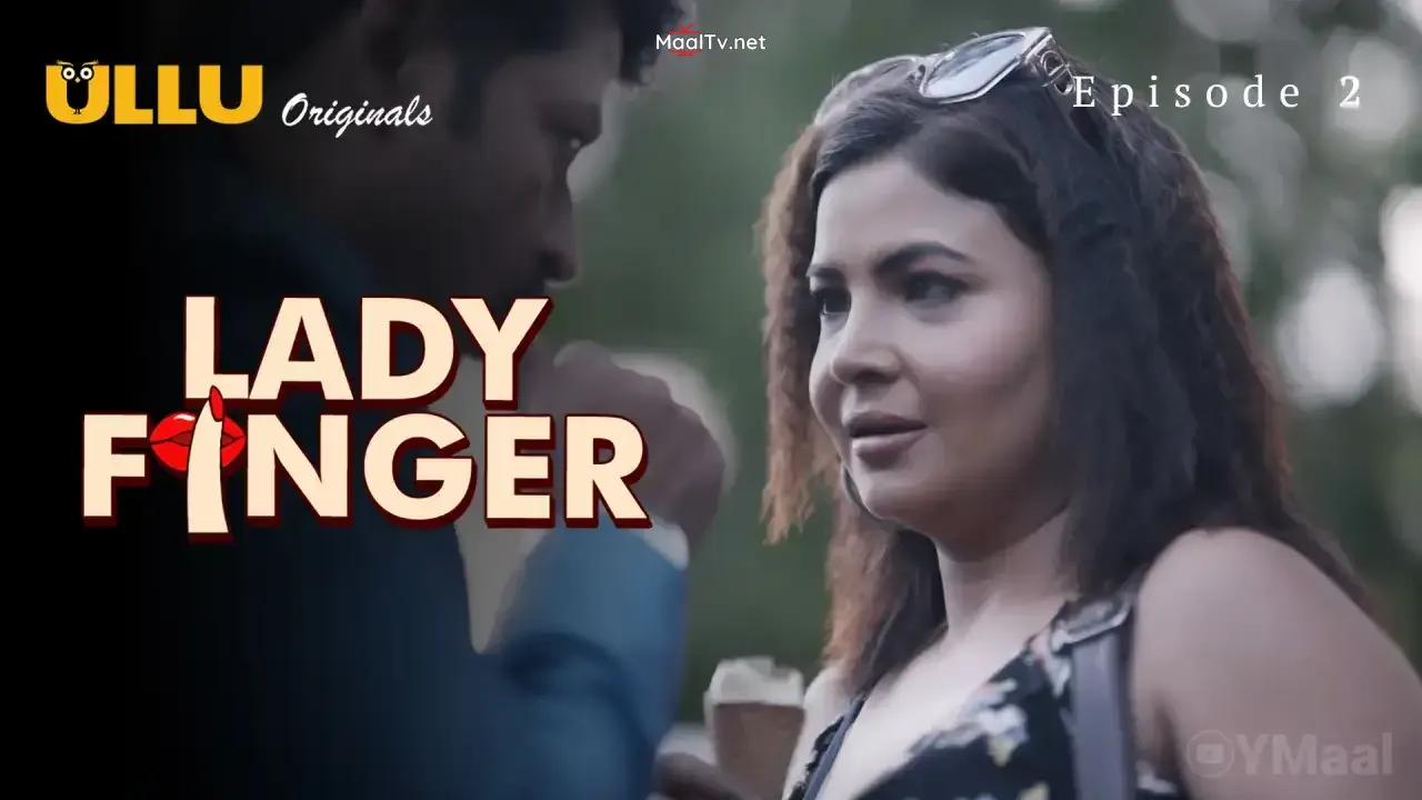 Lady Finger Episode 2 (ULLU Web Series)