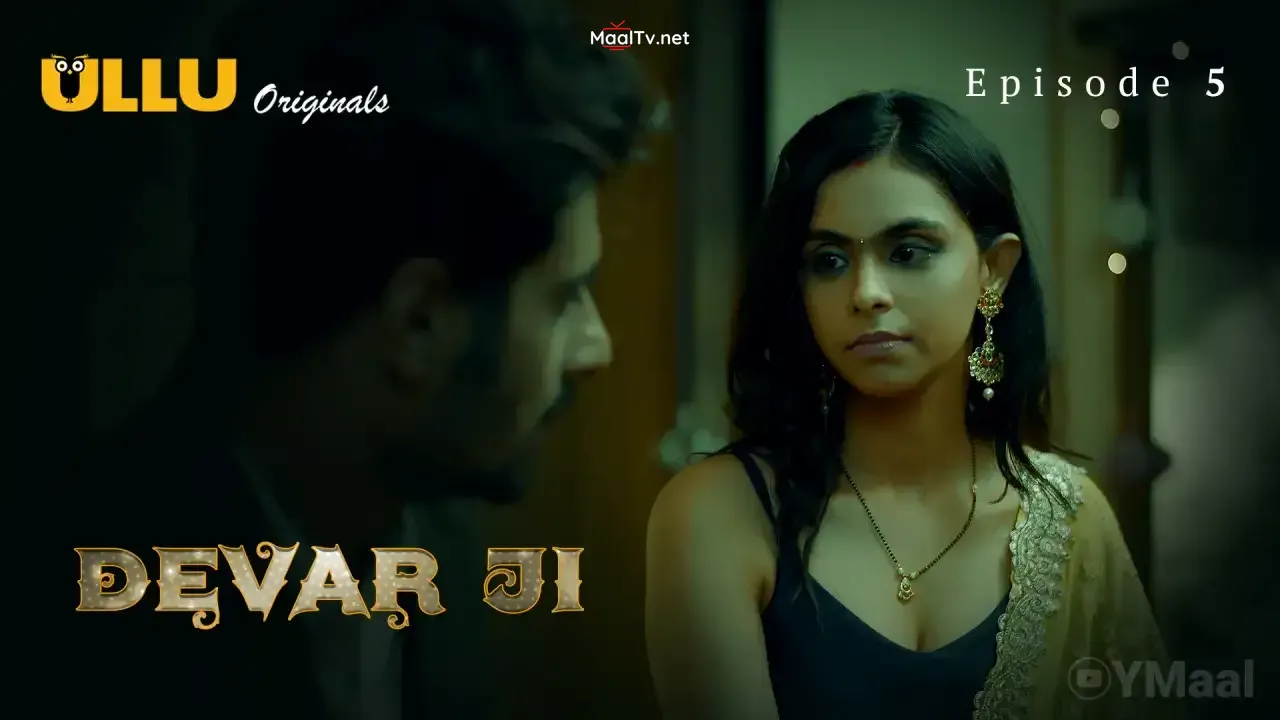 Devar Ji Episode 5 (ULLU Web Series)