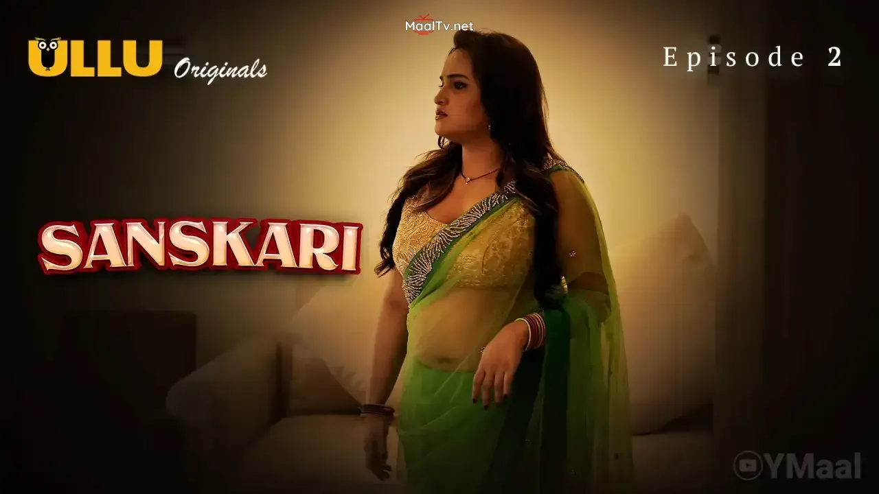 Sanskari Episode 2 (ULLU Web Series)