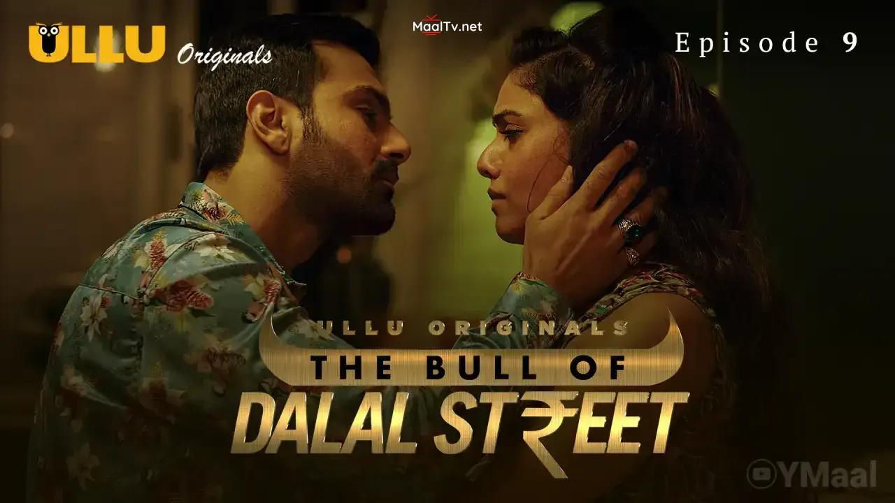 The Bull Of Dalal Street Episode 9 (ULLU Web Series)