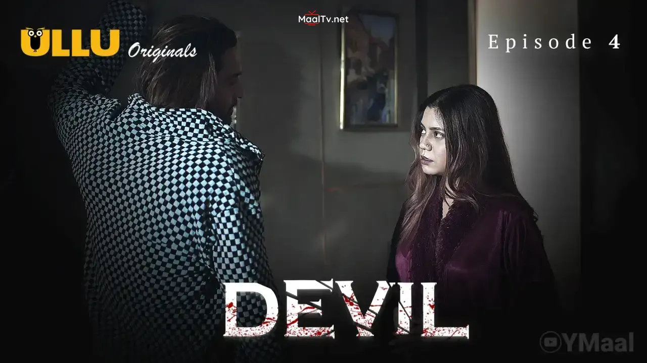 Devil Episode 4 (ULLU Web Series)