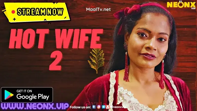Hot Wife 2 (NEONX Web Series)
