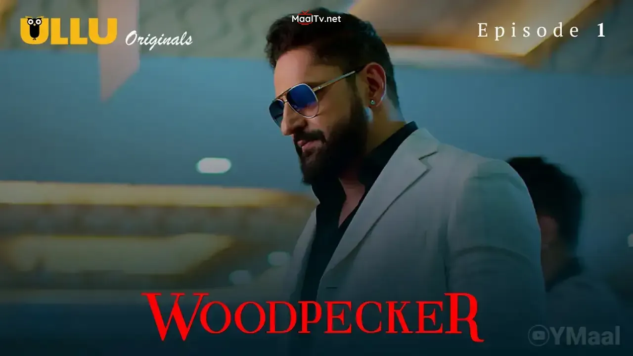 Woodpecker Episode 1 (ULLU Web Series)