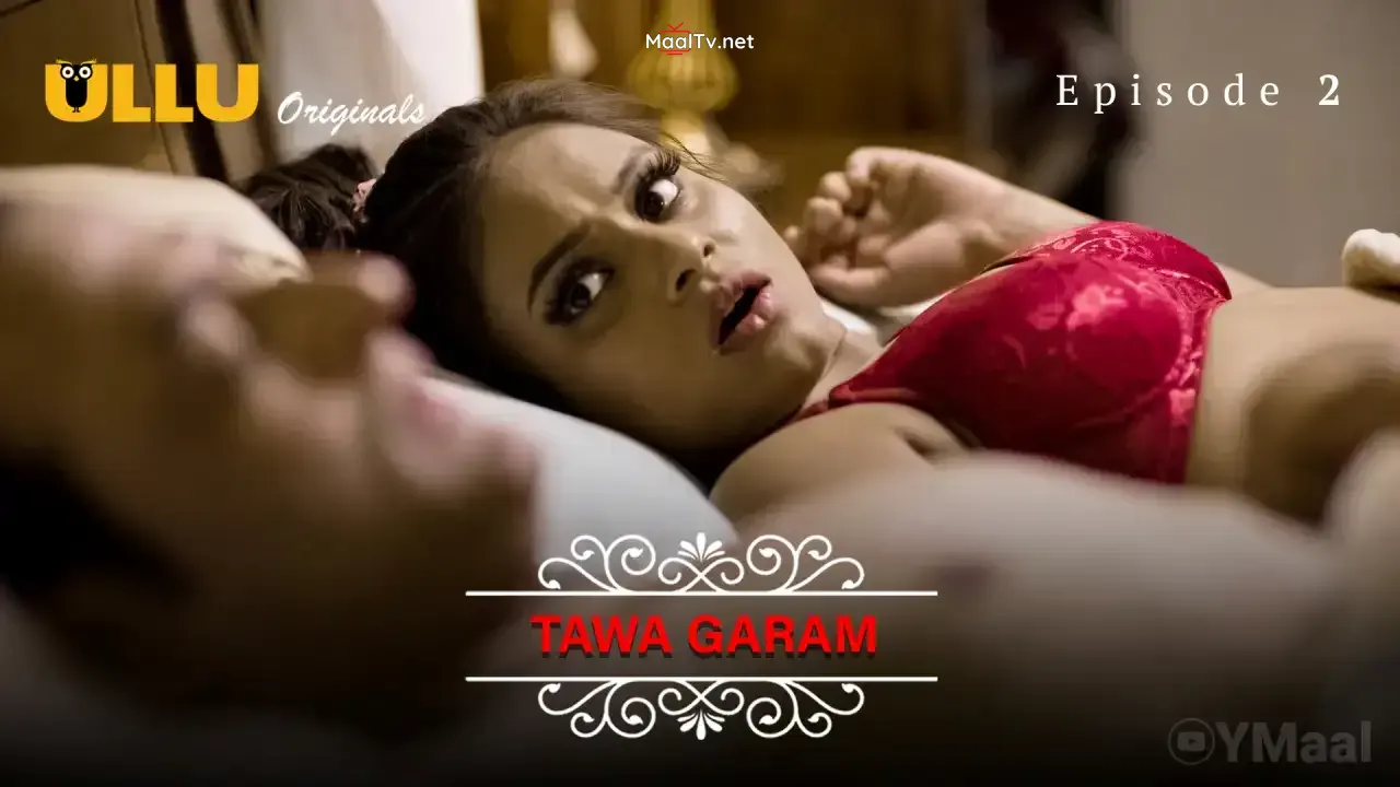 Tawa Garam Episode 2 (ULLU Web Series)