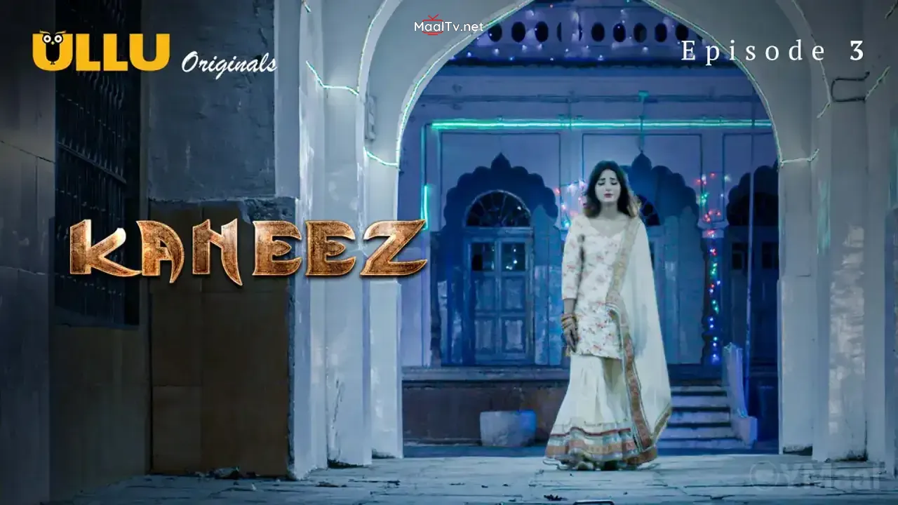 Kaneez Episode 3 (ULLU Web Series)