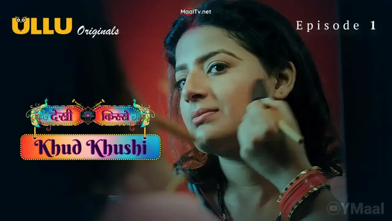 Desi Kisse Khud Khushi Episode 1 (ULLU Web Series)