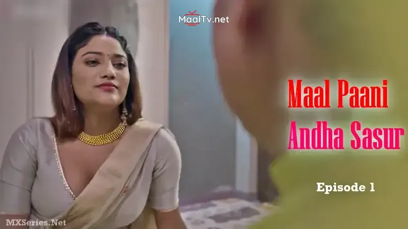 Maal Paani Andha Sasur Episode 1 (Big Movie Zoo Web Series)