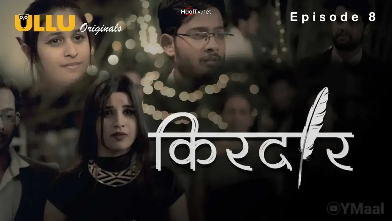 Kirdaar Episode 8 (ULLU Web Series)