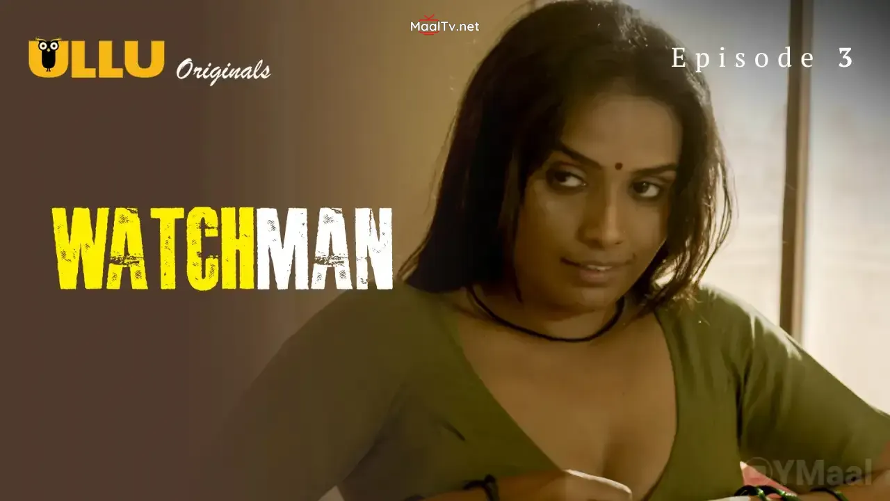 Watchman Episode 3 (ULLU Web Series)