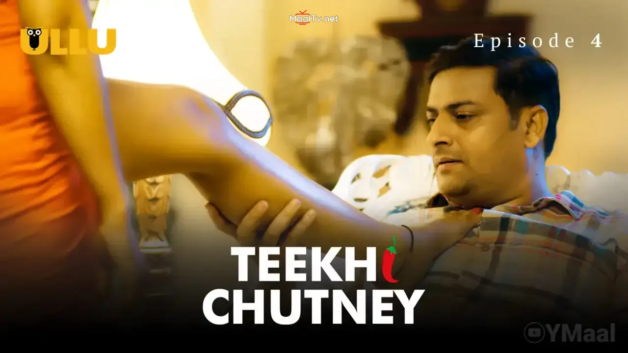 Teekhi Chutney Episode 4 (ULLU Web Series)
