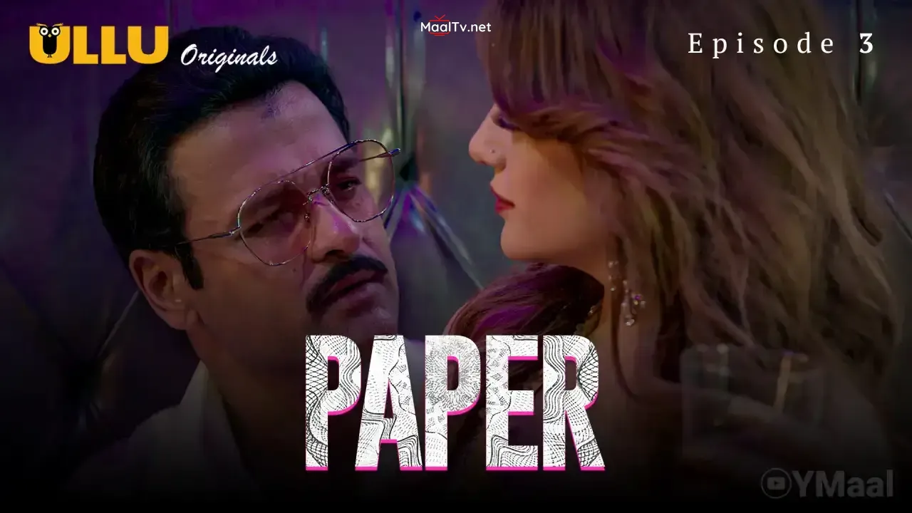 Paper Episode 3 (ULLU Web Series)