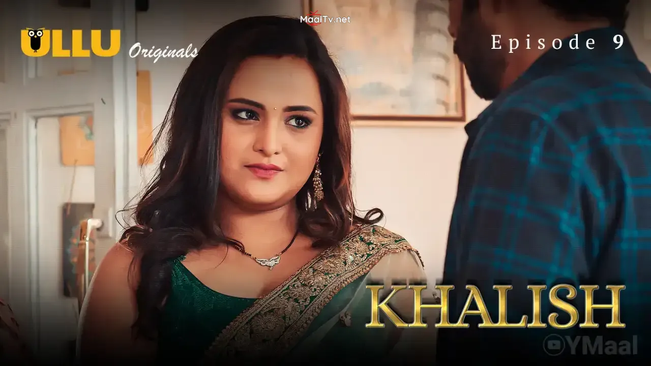 Khalish Episode 9 (ULLU Web Series)