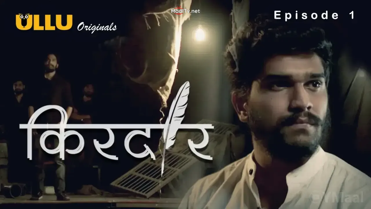 Kirdaar Episode 1 (ULLU Web Series)