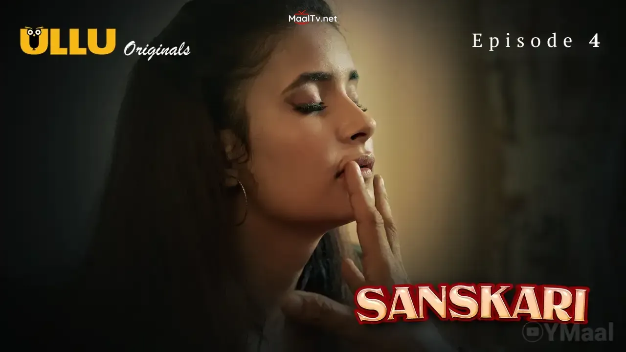 Sanskari Episode 4 (ULLU Web Series)
