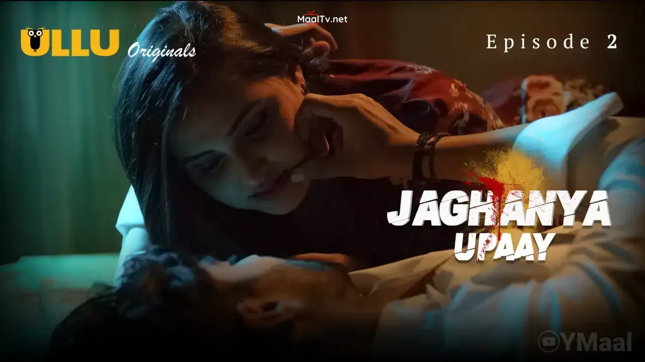 Jaghanya Upaay Episode 2 (ULLU Web Series)