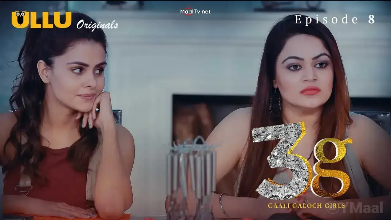 3G Gaali Galoch Girls Episode 8 (ULLU Web Series)