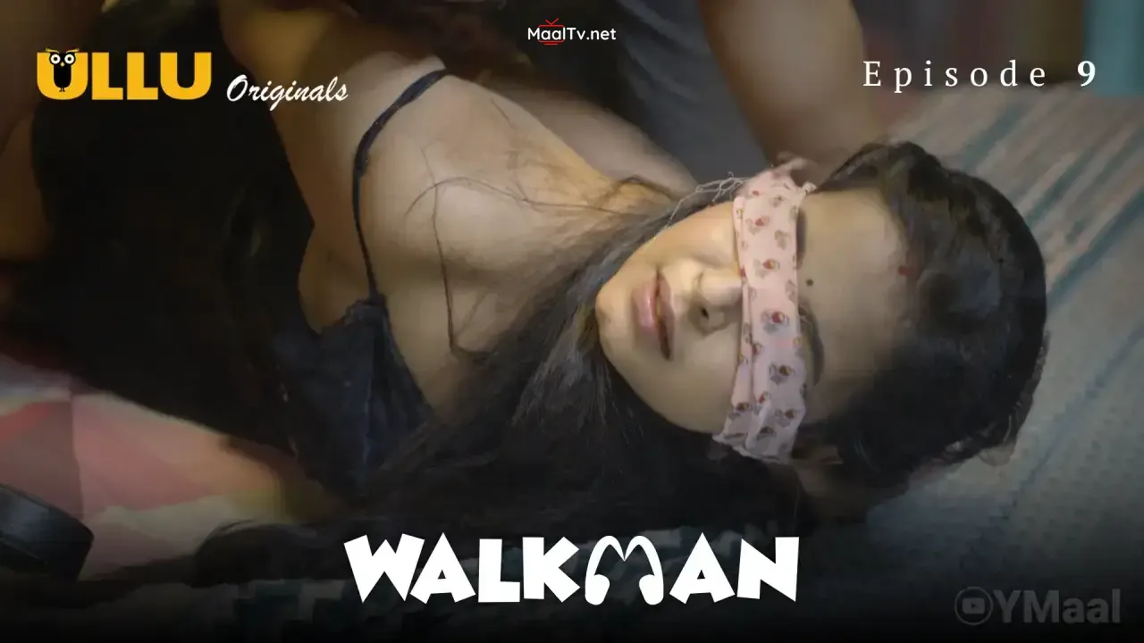 Walkman Episode 9 (ULLU Web Series)