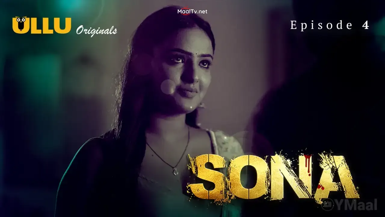 Sona Episode 4 (ULLU Web Series)