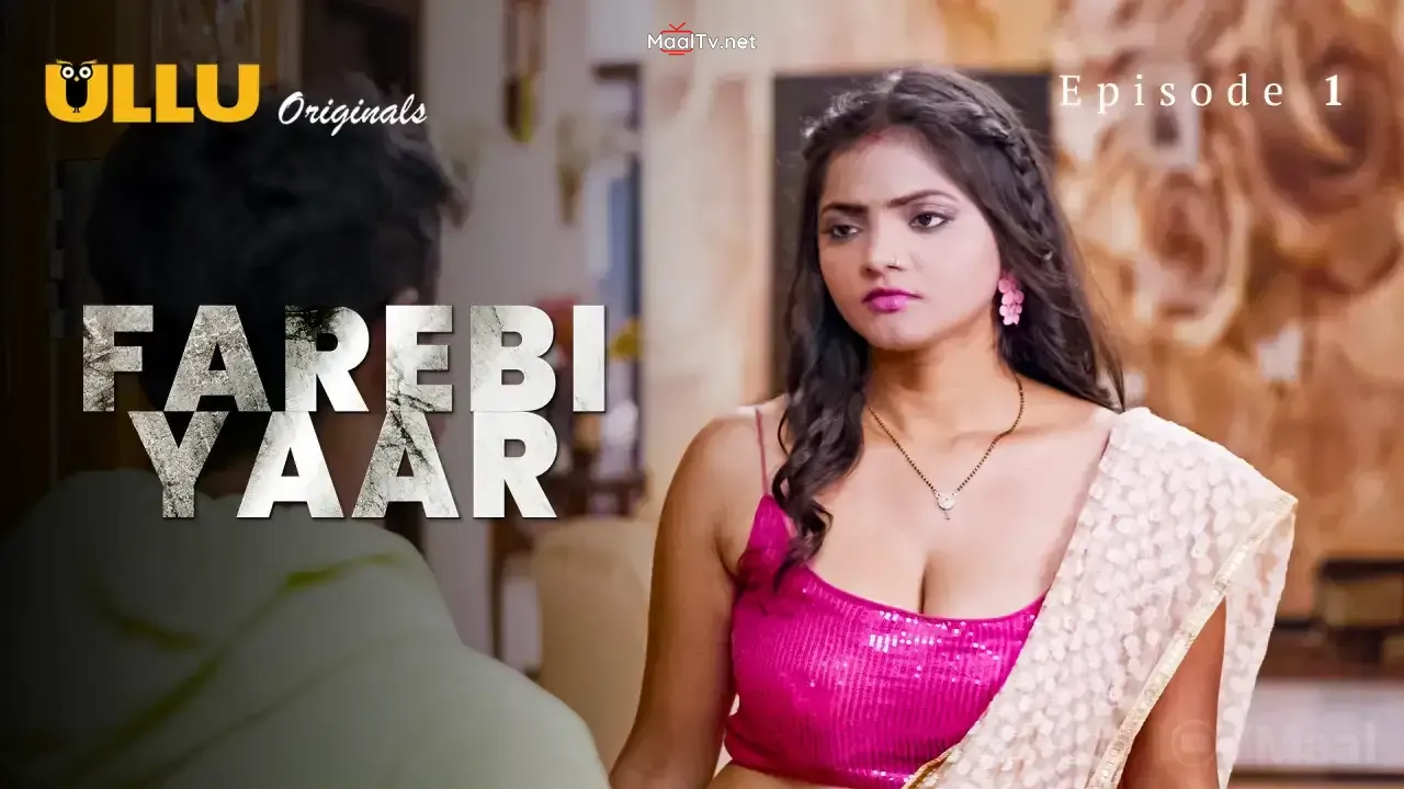 Farebi Yaar Episode 1 (ULLU Web Series)