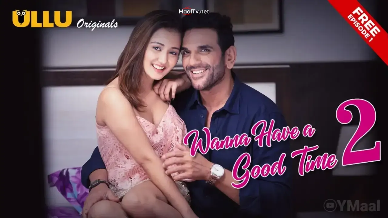 Wanna Have A Good Time 2 Episode 1 (ULLU Web Series)