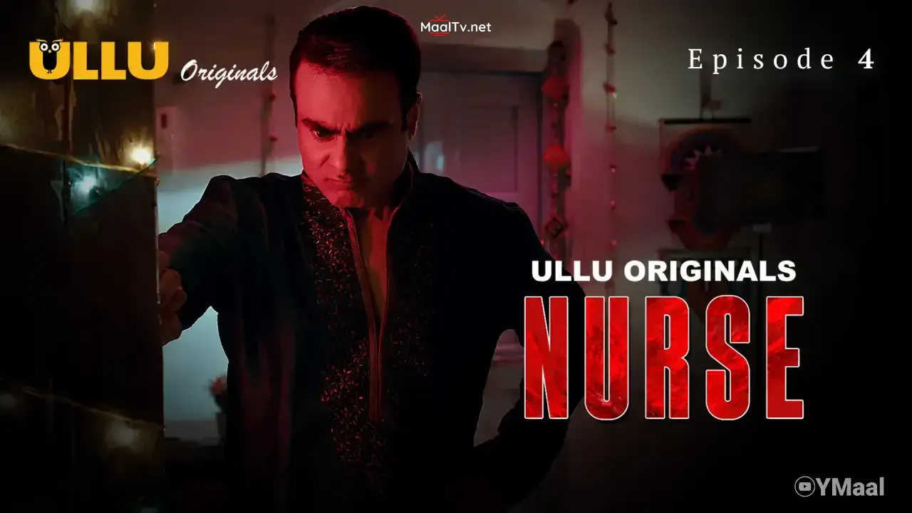 Nurse Episode 4 (ULLU Web Series)
