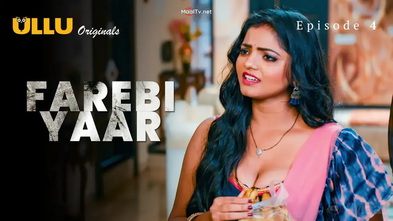Farebi Yaar Episode 4 (ULLU Web Series)