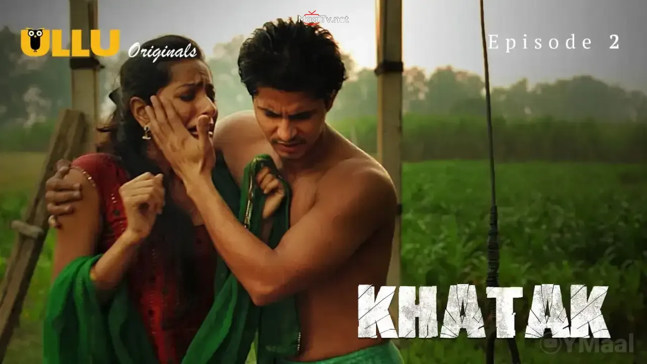 Khatak Episode 2 (ULLU Web Series)