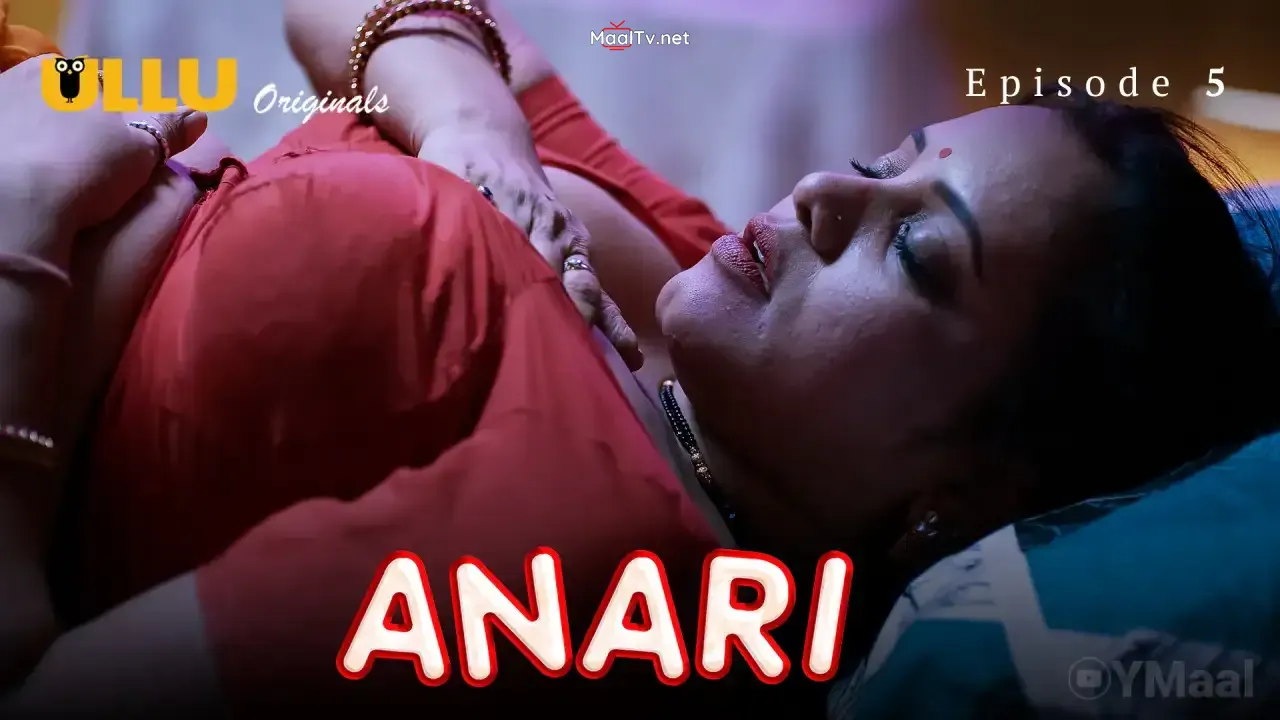 Anari Episode 5 (ULLU Web Series)