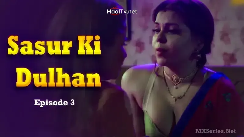 Sasur Ki Dulhan Episode 3 (Jugnu Web Series)