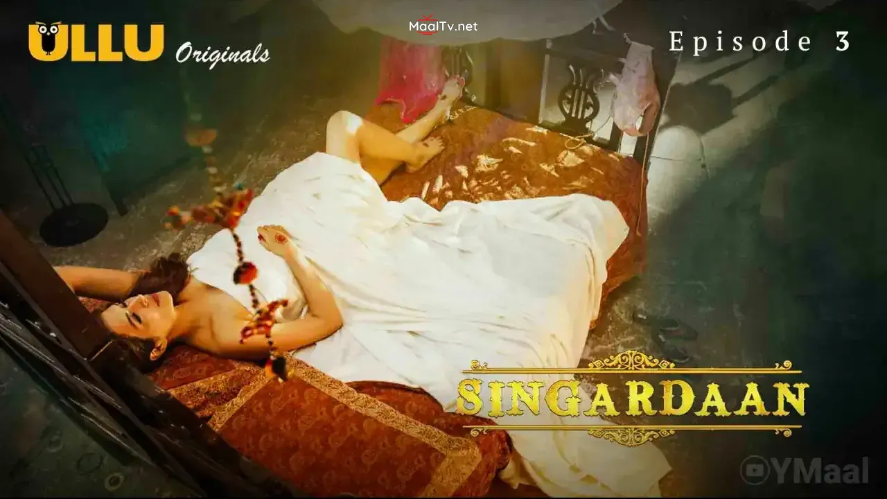 Singardaan Episode 3 (ULLU Web Series)