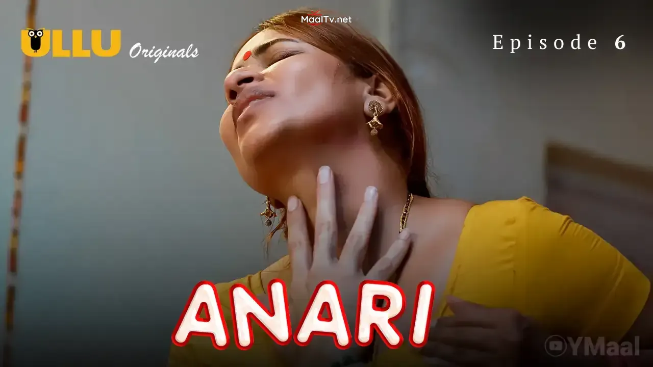 Anari Episode 6 (ULLU Web Series)