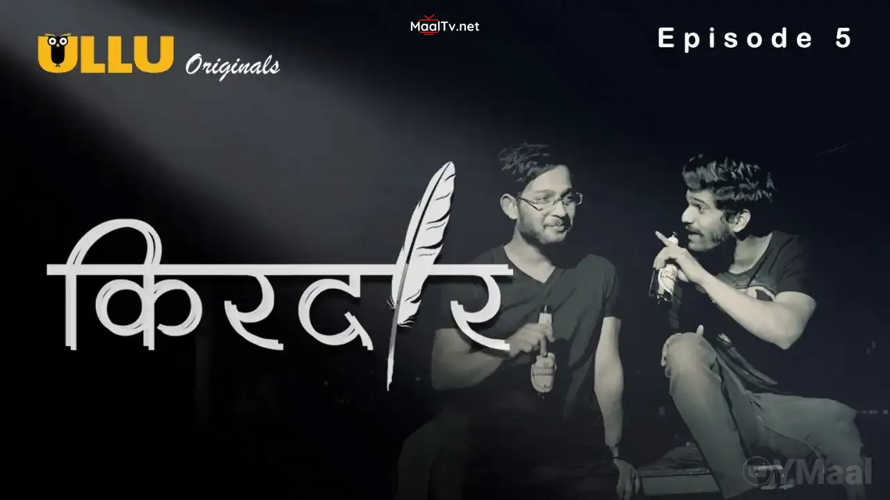 Kirdaar Episode 5 (ULLU Web Series)