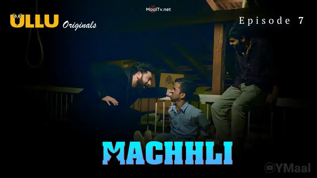 Machhli Episode 7 (ULLU Web Series)