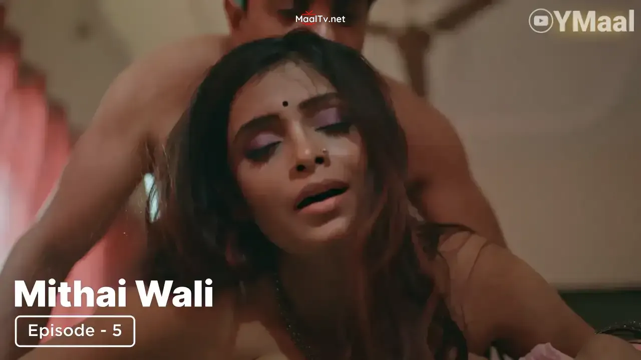 Mithai Wali Episode 5 (ULLU Web Series)