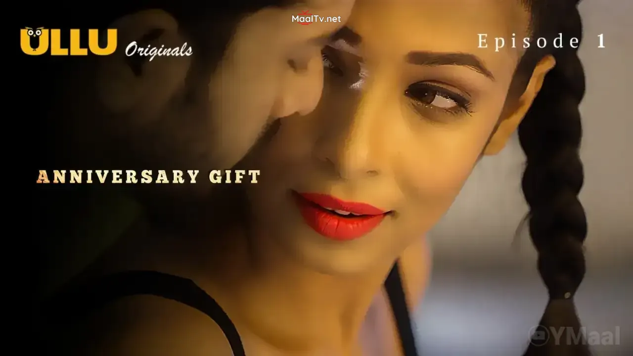 Anniversary Gift Episode 1 (ULLU Web Series)