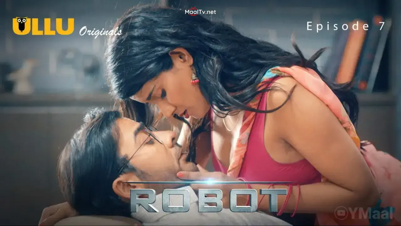 Robot Episode 7 (ULLU Web Series)
