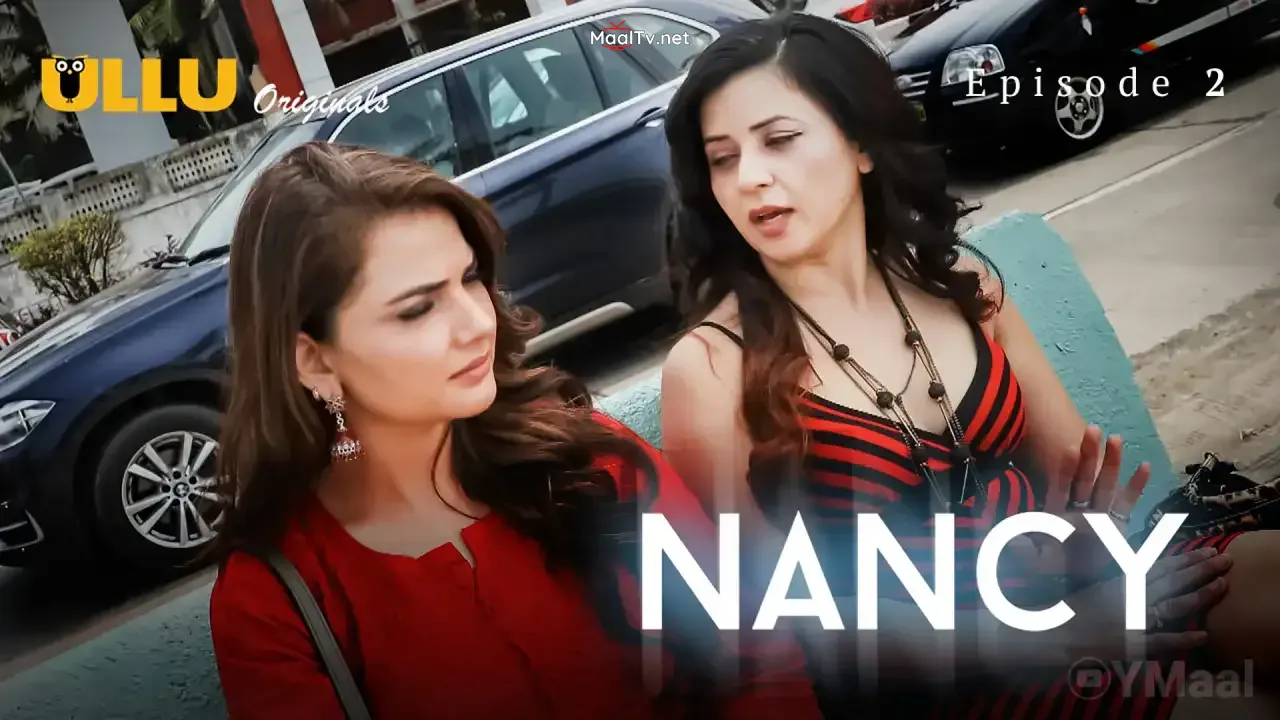 Nancy Episode 2 (ULLU Web Series)