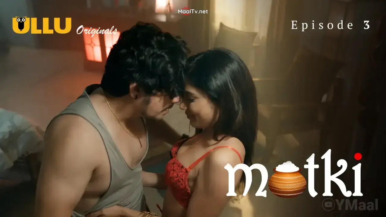 Matki Episode 3 (ULLU Web Series)