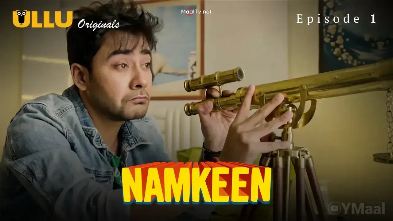 Namkeen Episode 1 (ULLU Web Series)