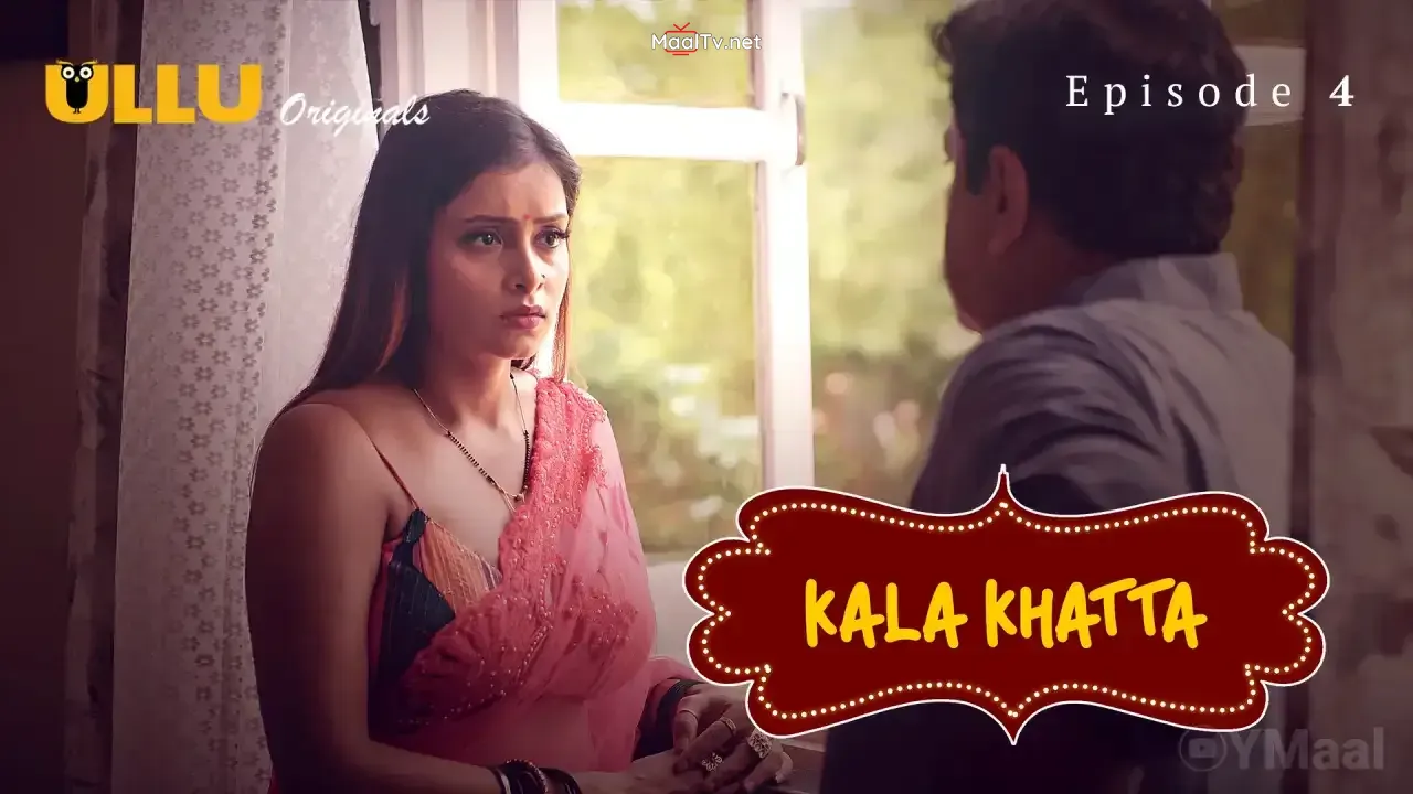 Kala Khatta Episode 4 (ULLU Web Series)