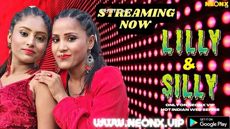 Lilly And Silly (NEONX Web Series)