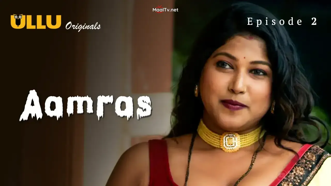 Aamras Episode 2 (ULLU Web Series)
