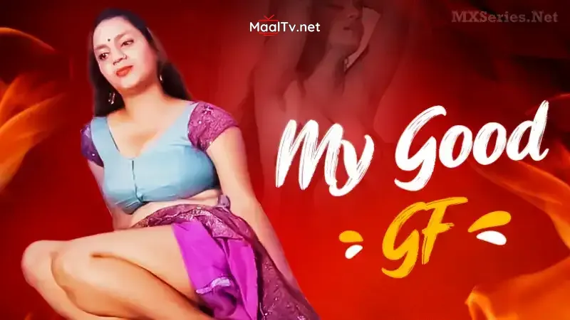 My Good GF (TriFlicks Web Series)