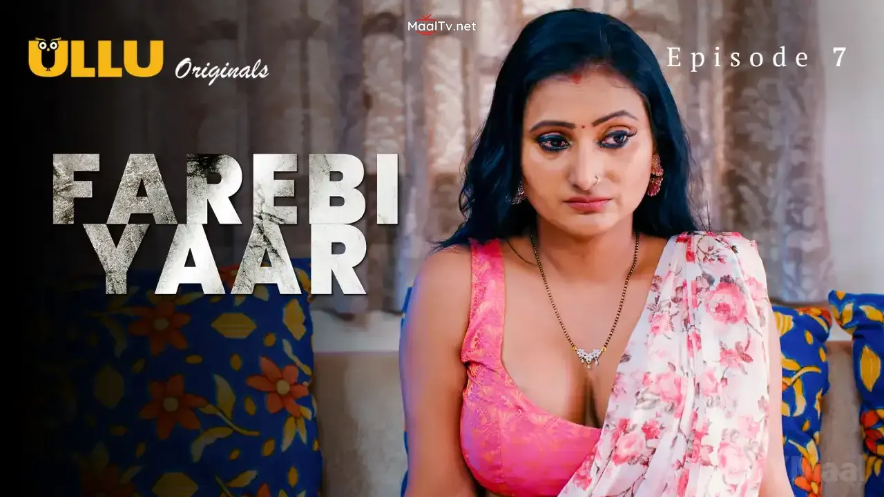 Farebi Yaar Episode 7 (ULLU Web Series)