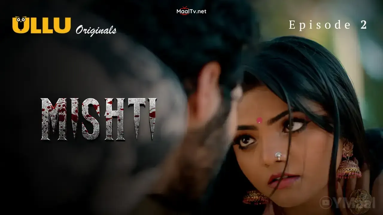 Mishti Episode 2 (ULLU Web Series)